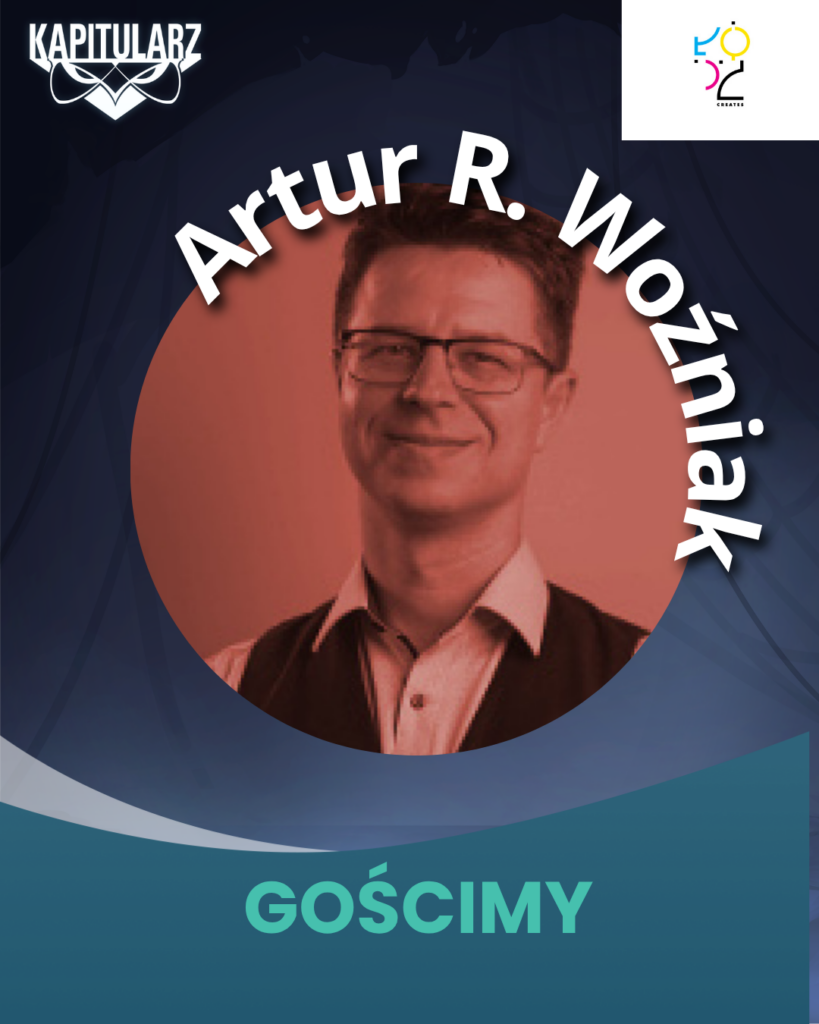 Artur R. Woźniak, gość Festiwalu Fantastyki Kapitularz 2026