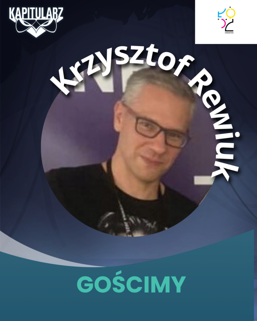 Krzysztof Rewiuk, gość Festiwalu Fantastyki Kapitularz 2026