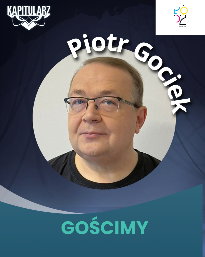 Piotr Gociek, gość Festiwalu Fantastyki Kapitularz 2026